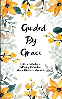 Guided By Grace Letters to the Lord