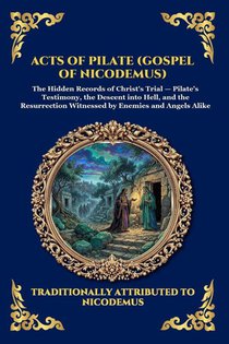 Acts of Pilate (Gospel of Nicodemus)