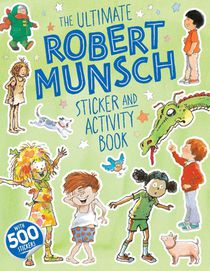 The Ultimate Robert Munsch Sticker and Activity Book
