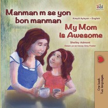 My Mom is Awesome (Haitian Creole English Bilingual Book)