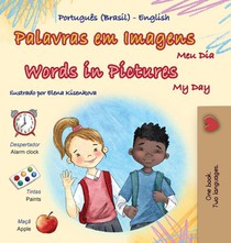 Words in Pictures - My Day (Portuguese Brazilian English Bilingual Children's Book)