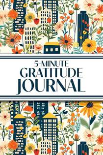 5-Minute Gratitude Journal (Blue Cityscape with Yellow Sunflowers & Wildflowers)