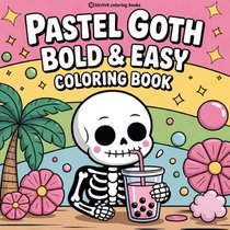 Bold & Easy Pastel Goth Coloring Book