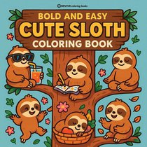 Bold & Easy Cute Sloth Coloring Book