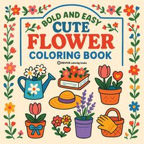 Bold & Easy Cute Flower Coloring Book