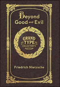 Large Print - Beyond Good and Evil - Grand Type Collector's Edition - Matte Hardcover with Dust Jacket
