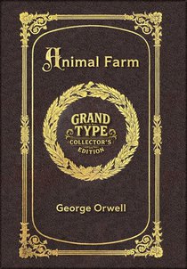 Large Print - Animal Farm - Grand Type Collector's Edition - Matte Hardcover with Dust Jacket