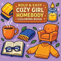 Bold & Easy Cozy Girl Homebody Coloring Book