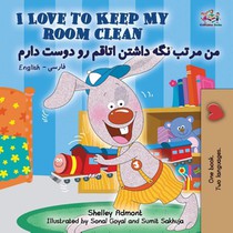 I Love to Keep My Room Clean (English Farsi Bilingual Book- Persian)