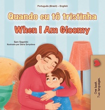 When I am Gloomy (Portuguese Brazilian English Bilingual Children's Book)
