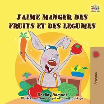 I Love to Eat Fruits and Vegetables (French Edition)