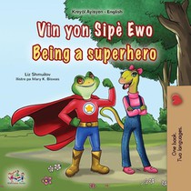 Being a Superhero (Haitian Creole English Bilingual Children's Book)