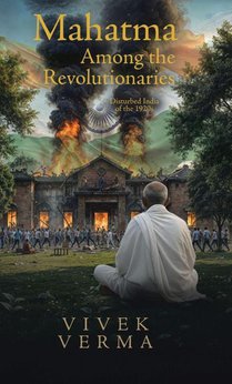 Mahatma Among the Revolutionaries