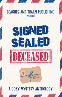 Signed, Sealed...Deceased