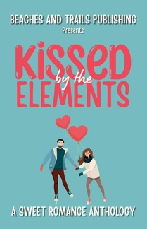 Kissed by the Elements