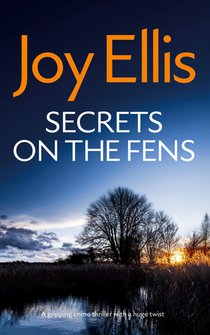 Secrets on the Fens a Gripping Crime Thriller with a Huge Twist