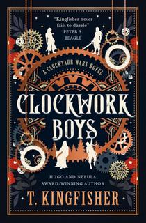 The Clocktaur War Duology - Clockwork Boys