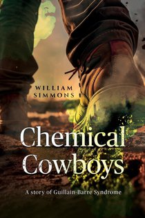 Chemical Cowboys: A story of Guillain Barre Syndrome