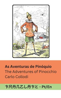 As Aventuras de Pinóquio / The Adventures of Pinocchio: Tranzlaty Português English