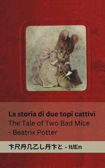 La Storia di due Topi Cattivi / The Tale of Two Bad Mice