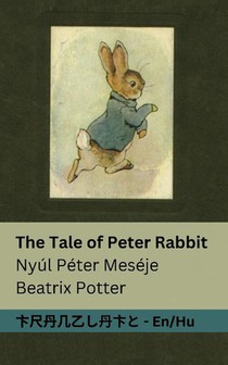 The Tale of Peter Rabbit / Nyúl Péter Meséje