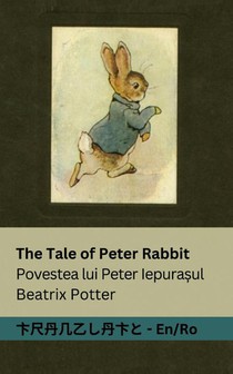 The Tale of Peter Rabbit / Povestea lui Peter Iepura¿ul