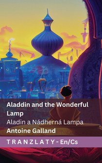 Aladdin and the Wonderful Lamp / Aladin a Nádherná Lampa: Tranzlaty English Čestina