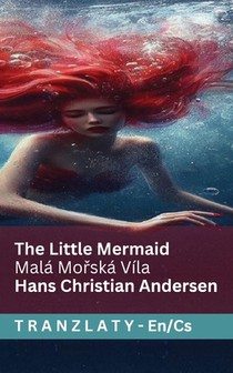 The Little Mermaid / Malá Mořská Víla: Tranzlaty English Čestina