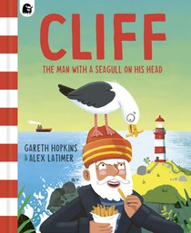 Cliff: The Man with a Seagull on His Head