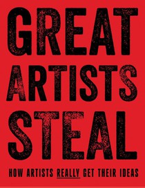 Great Artists Steal
