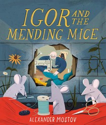 Mostov, A: Igor and the Mending Mice