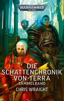 Warhammer 40.000 - Die Schattenchronik von Terra