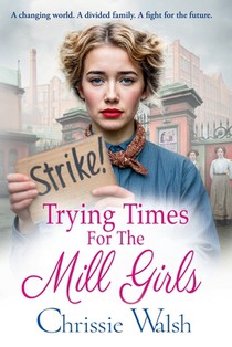 Trying Times for the Mill Girls