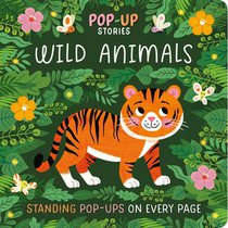 Pop-Up Stories: Wild Animals: With Standing Pop-Ups on Every Page