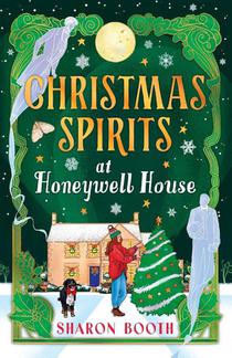 Booth, S: Christmas Spirits at Honeywell House