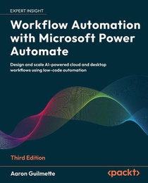 Workflow Automation with Microsoft Power Automate - Third Edition