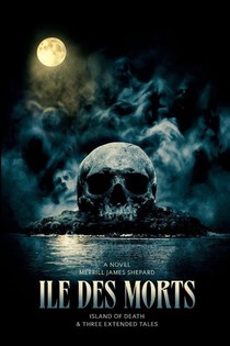 Ile des Morts and Three Extended Tales. The Island of Death.