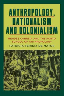 Anthropology, Nationalism and Colonialism
