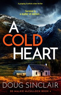 A Cold Heart: A Gripping Scottish Crime Thriller