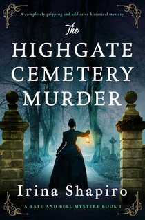 The Highgate Cemetery Murder: A Completely Gripping and Addictive Historical Mystery