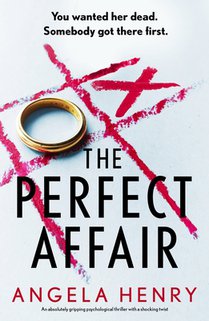 The Perfect Affair: An Absolutely Gripping Psychological Thriller with a Shocking Twist