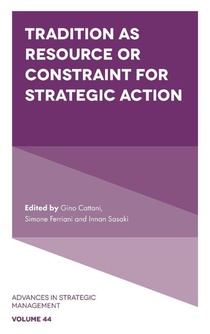 Tradition as Resource or Constraint for Strategic Action