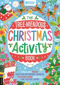 The Tree-Mendous Christmas Activity Book: Filled with Mazes, Spot-The-Difference Puzzles, Matching Pairs and Other Fun Festive Games