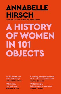 A History of Women in 101 Objects