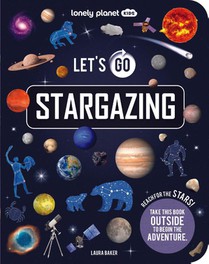 Lonely Planet Kids Let's Go Stargazing