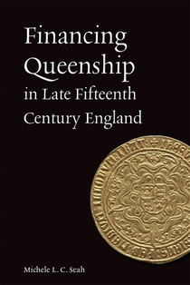 Financing Queenship in Late Fifteenth Century England