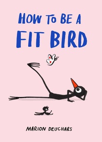 How to be a Fit Bird