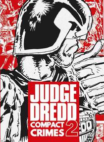 Judge Dredd: Compact Crimes 2
