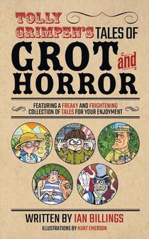 Tolly Grimpen's Tales of Grot and Horror