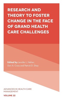 Research and Theory to Foster Change in the Face of Grand Health Care Challenges